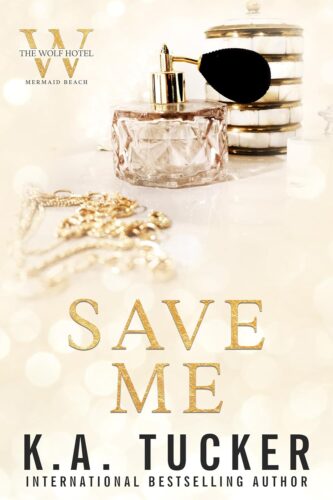 Save Me by K.A. Tucker book cover