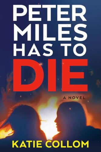 Peter Miles Has to Die by Katie Collom book cover