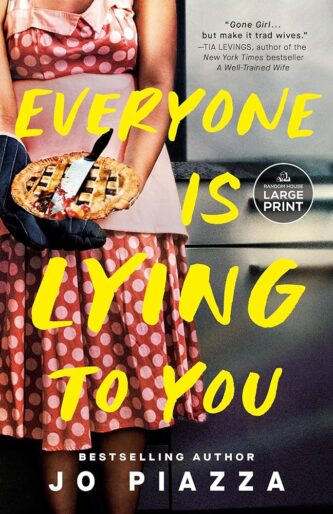 Everyone Is Lying to You by Jo Piazza book cover