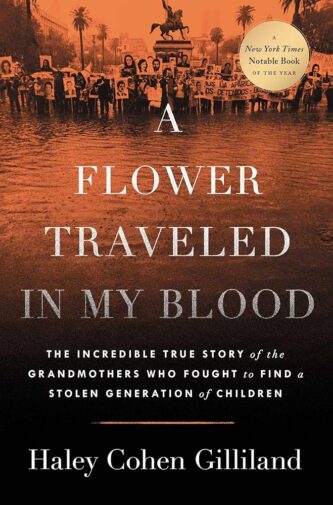A Flower Traveled in My Blood by Haley Cohen Gilliland book cov er