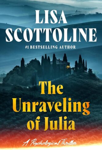 The Unraveling of Julia by Lisa Scottoline book cover