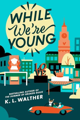 While We're Young by K. L. Walther book cover