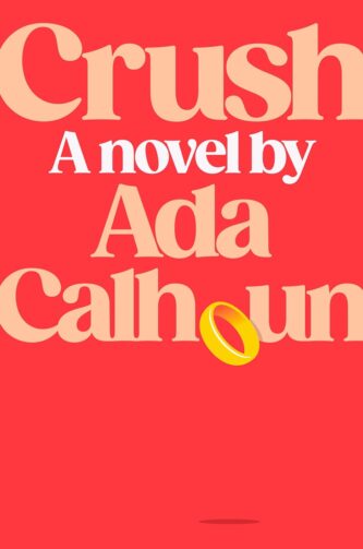 Crush by Ada Calhoun book cover