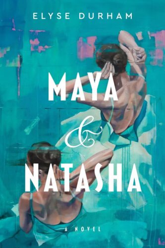 Maya & Natasha by Elyse Durham book cover