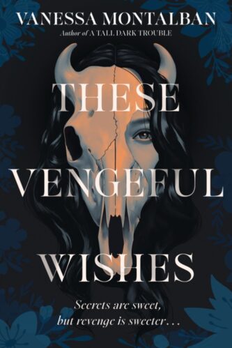 These Vengeful Wishes by Vanessa Montalban book cover