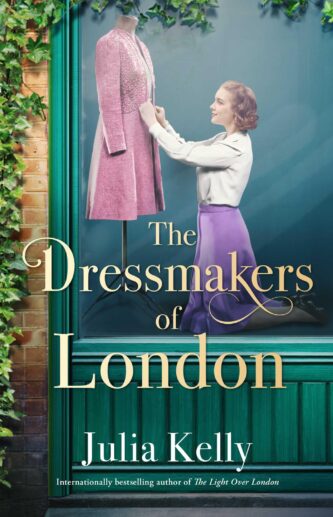 The Dressmakers of London by Julia Kelly book cover