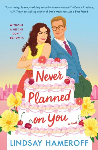 Never Planned on You by Lindsay Hameroff book cover
