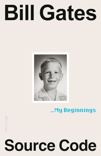 Source Code: My Beginnings by Bill Gates book cover