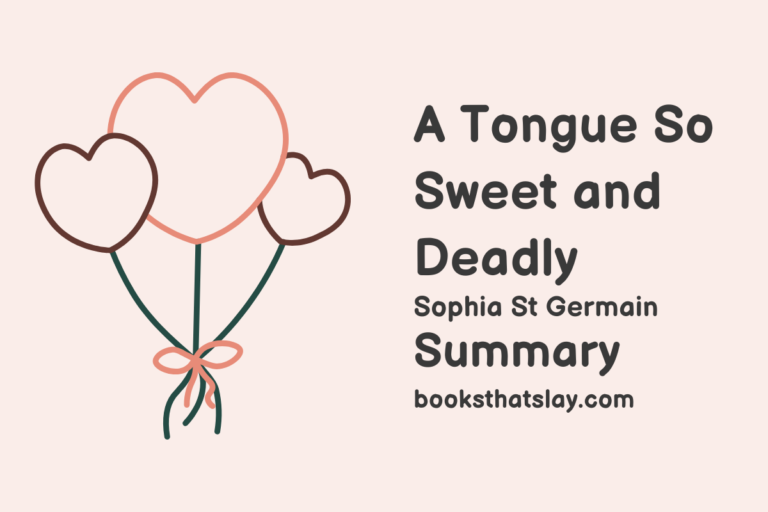 A Tongue So Sweet and Deadly Summary, Characters and Themes