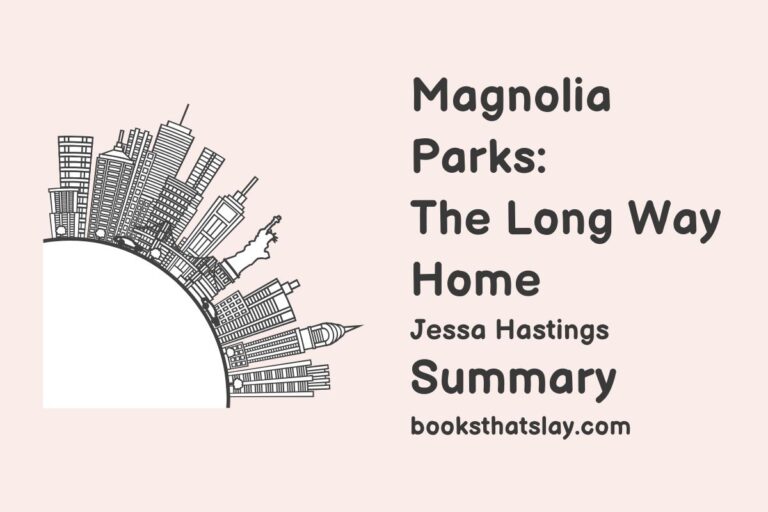 Magnolia Parks: The Long Way Home Summary, Characters and Themes