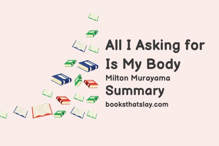 All I Asking for Is My Body Summary, Characters and Themes