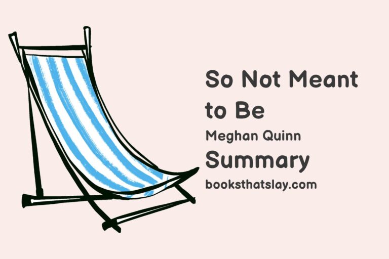 So Not Meant to Be Summary, Characters and Themes