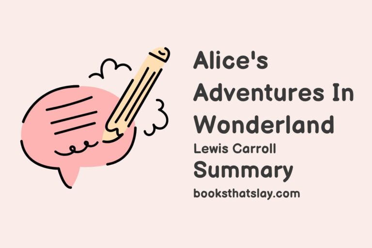 Alice’s Adventures In Wonderland Summary, Characters and Themes