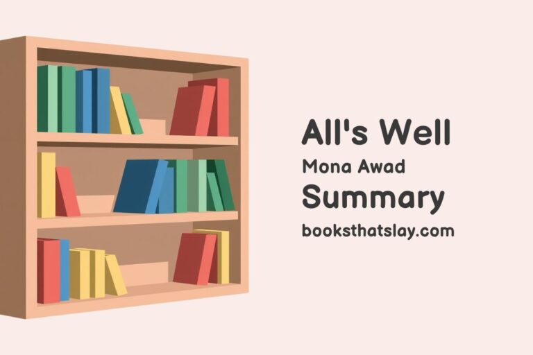 All’s Well by Mona Awad Summary, Characters and Themes