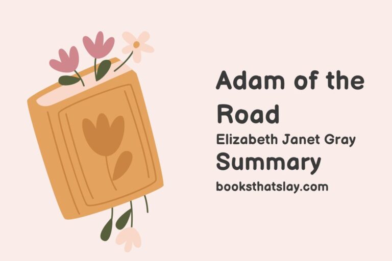 Adam of the Road Summary, Characters and Themes