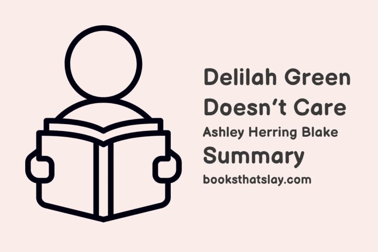 Delilah Green Doesn’t Care Summary, Characters and Themes