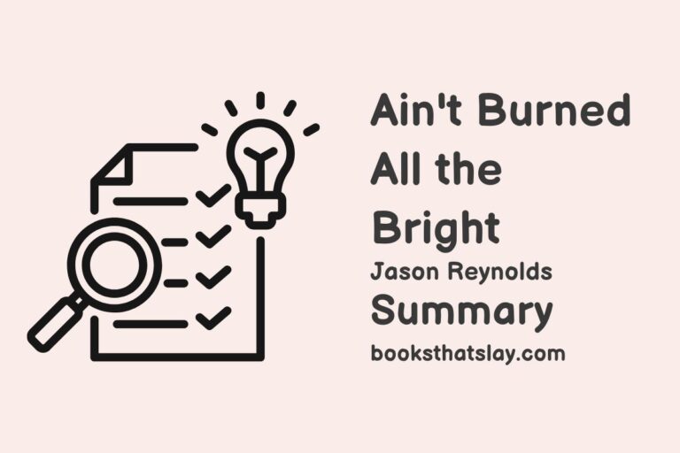 Ain’t Burned All the Bright Summary, Characters and Themes