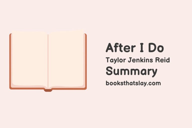 After I Do Summary, Characters and Themes