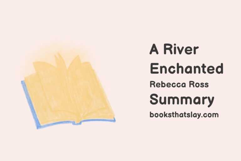 A River Enchanted Summary, Characters and Themes