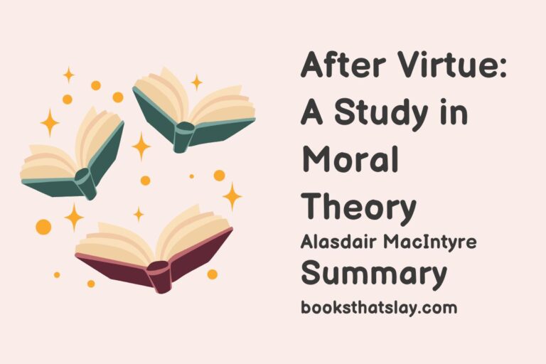 After Virtue: A Study in Moral Theory Summary and Analysis