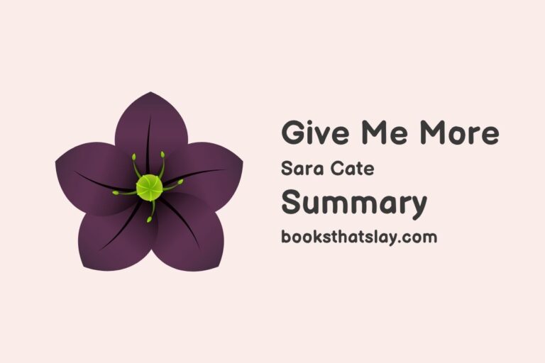 Give Me More Summary, Characters and Themes