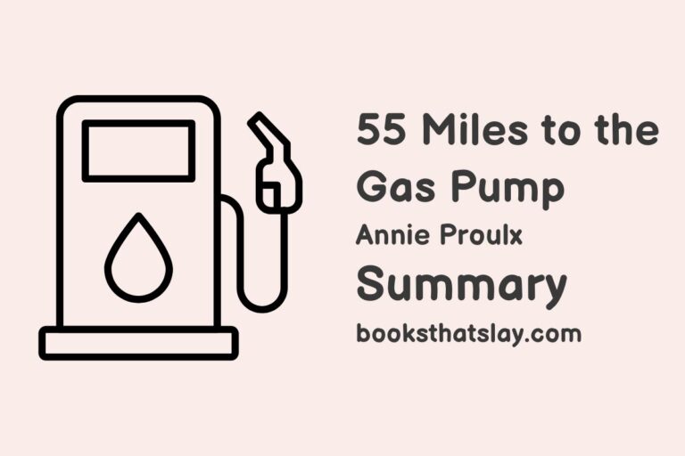 55 Miles to the Gas Pump Summary, Characters and Themes