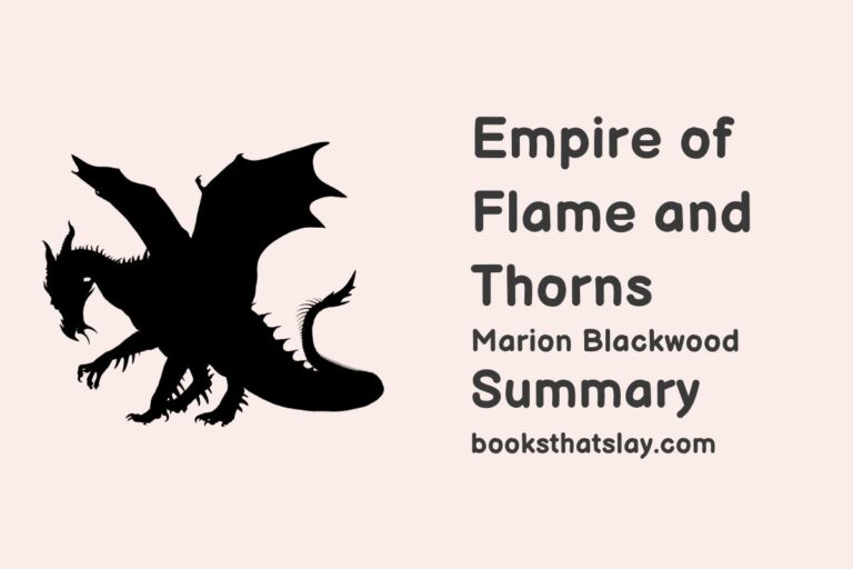 Empire of Flame and Thorns Summary, Characters and Themes