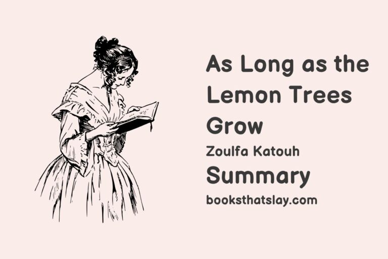 As Long as the Lemon Trees Grow Summary, Characters and Themes