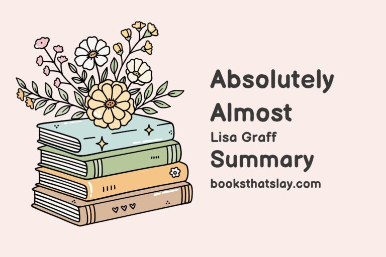 Absolutely Almost Summary, Characters and Themes