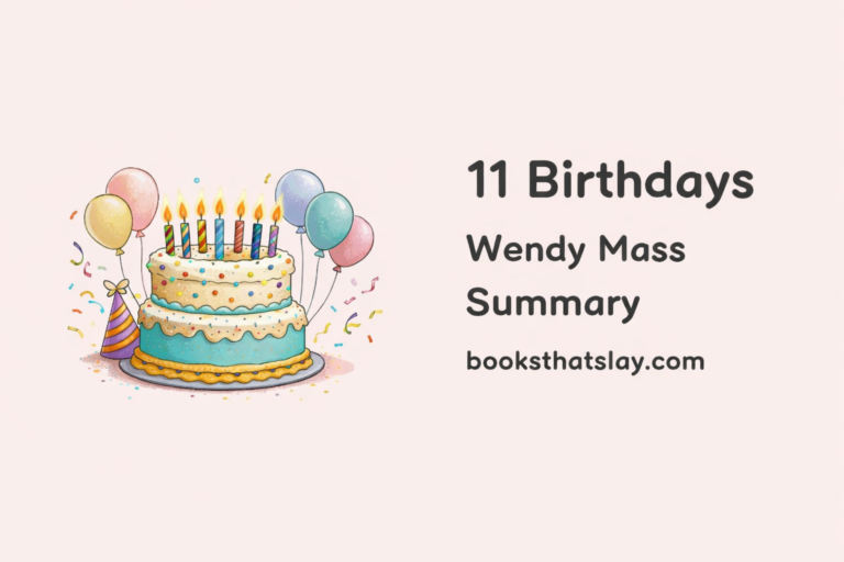 11 Birthdays by Wendy Mass Summary, Characters and Themes