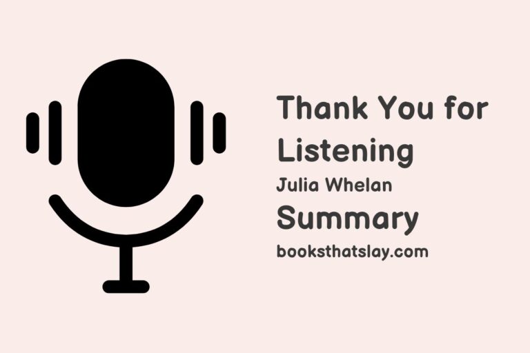Thank You for Listening Summary, Characters and Themes