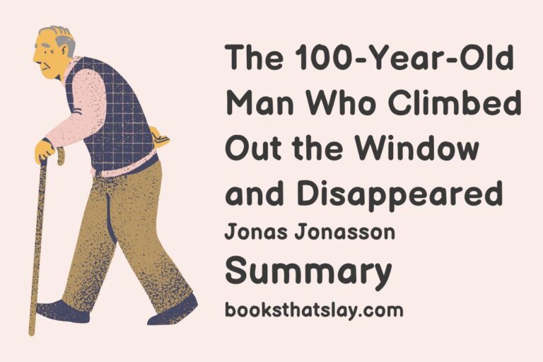 The 100-Year-Old Man Who Climbed Out the Window and Disappeared Summary, Characters and Themes