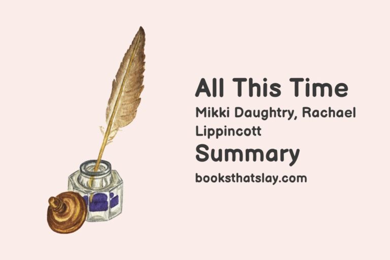 All This Time Summary, Characters and Themes