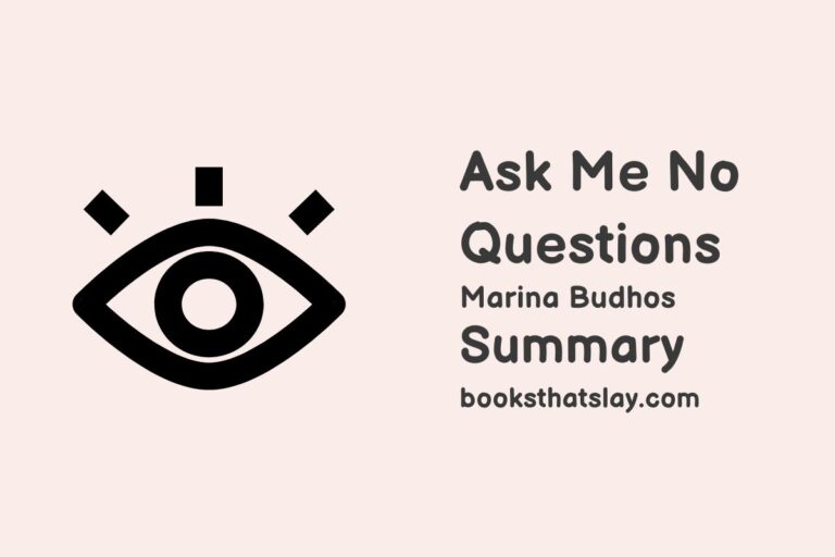 Ask Me No Questions Summary, Characters and Themes