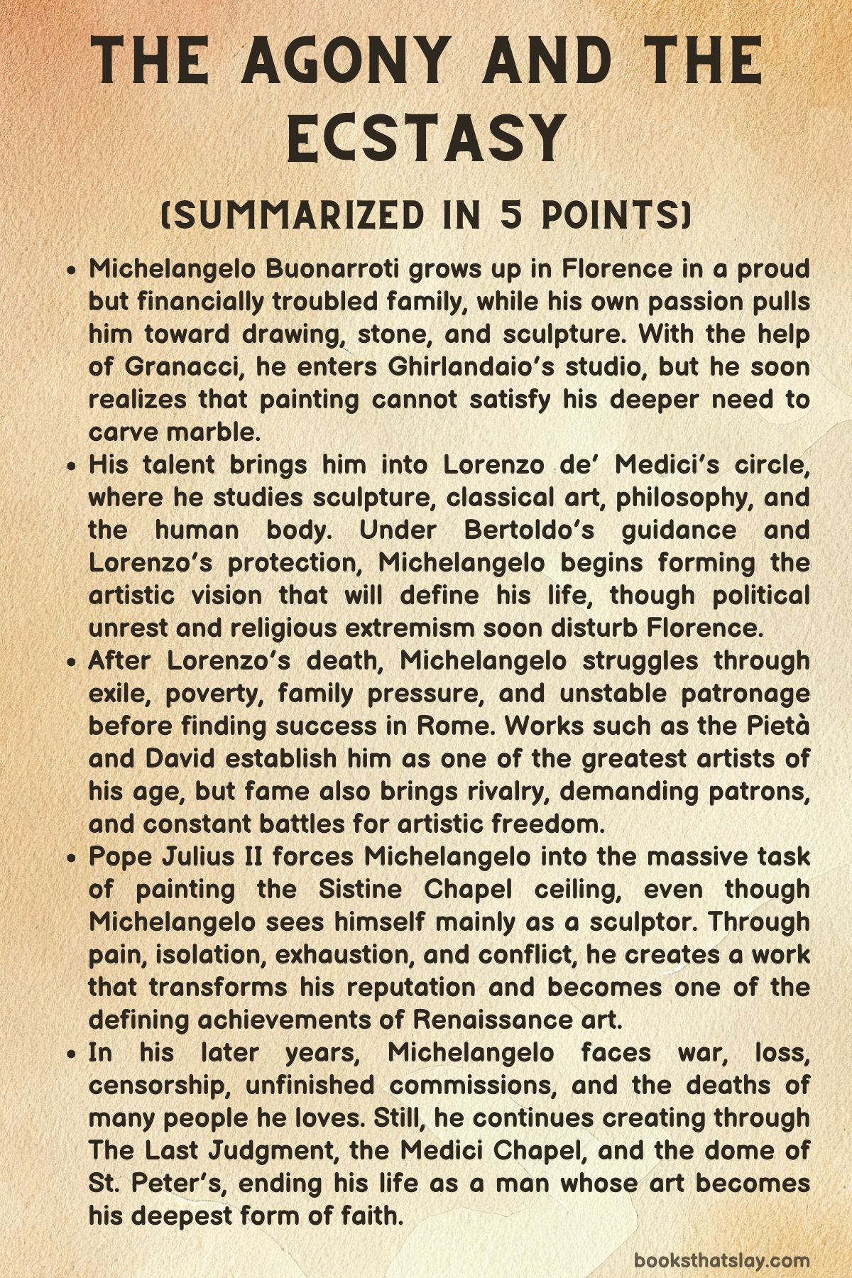 The Agony and the Ecstasy Summary
