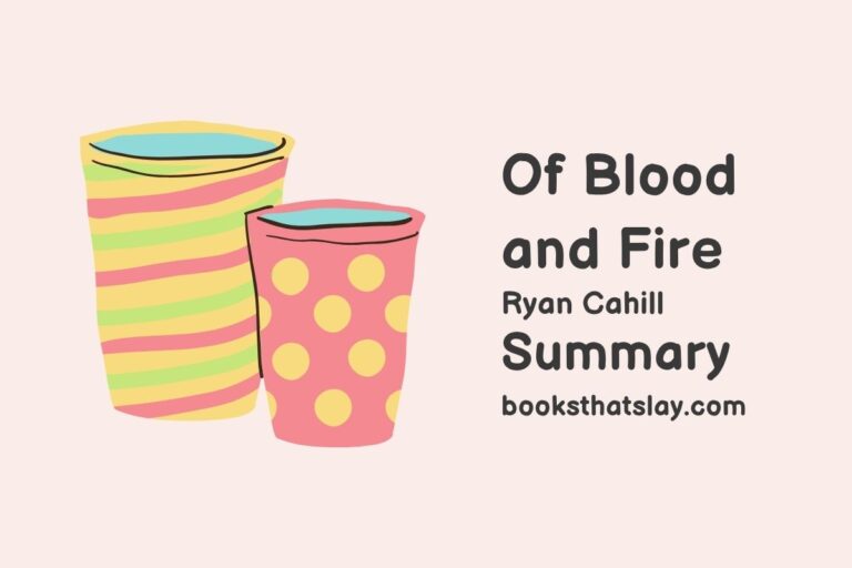 Of Blood And Fire Summary, Characters and Themes