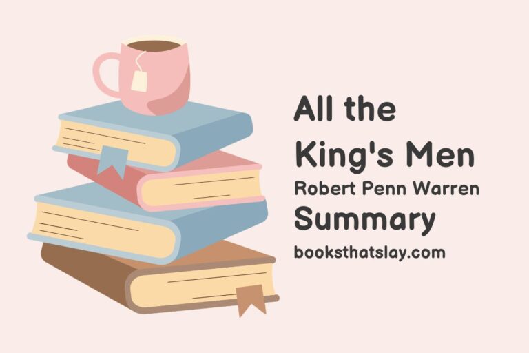 All the King’s Men Summary, Characters and Themes