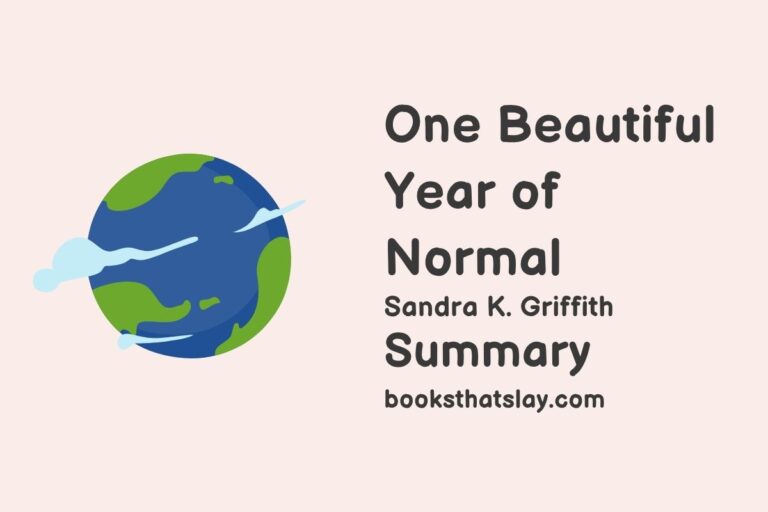 One Beautiful Year of Normal Summary, Characters and Themes