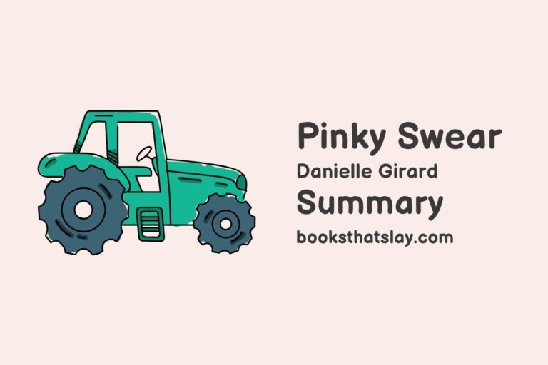 Pinky Swear Summary, Characters and Themes
