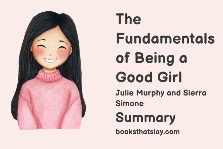 The Fundamentals of Being a Good Girl Summary, Characters and Themes