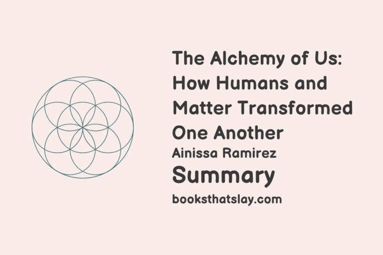 The Alchemy of Us Summary and Analysis