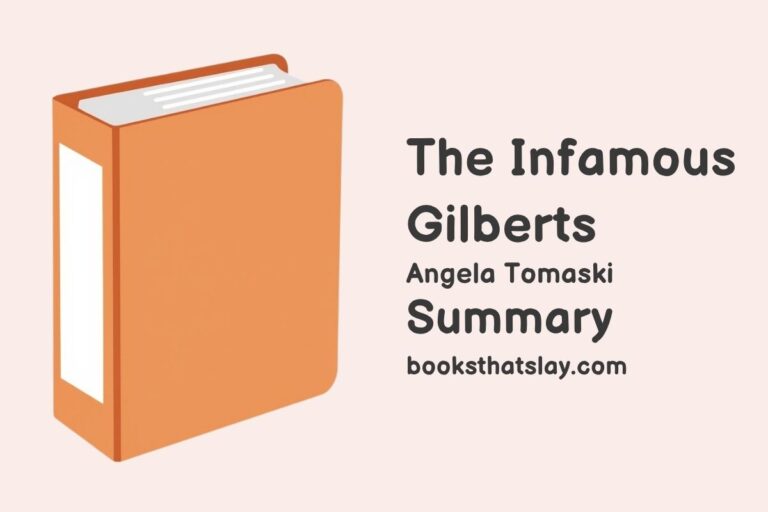 The Infamous Gilberts Summary, Characters and Themes