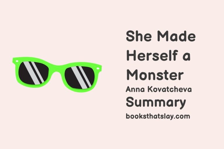 She Made Herself a Monster Summary, Characters and Themes