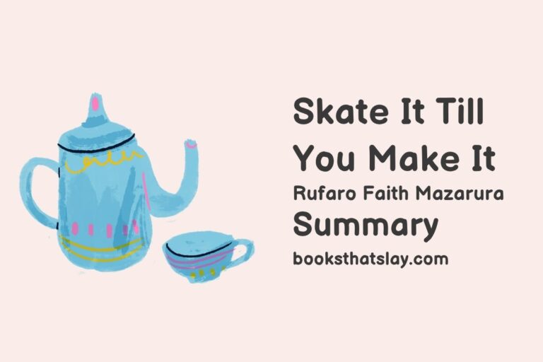 Skate It Till You Make It Summary, Characters and Themes