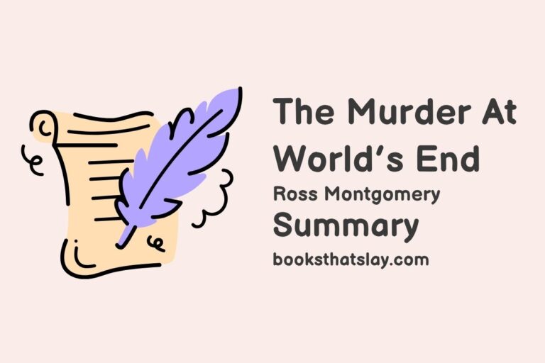 The Murder At World’s End Summary, Characters and Themes