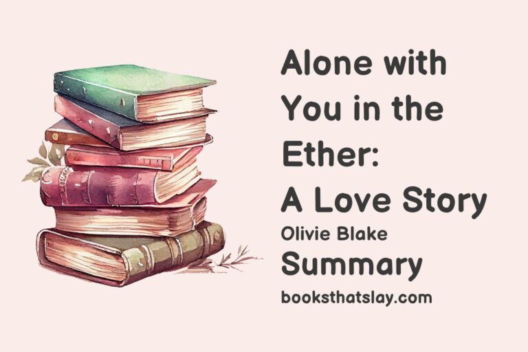 Alone with You in the Ether Summary, Characters and Themes