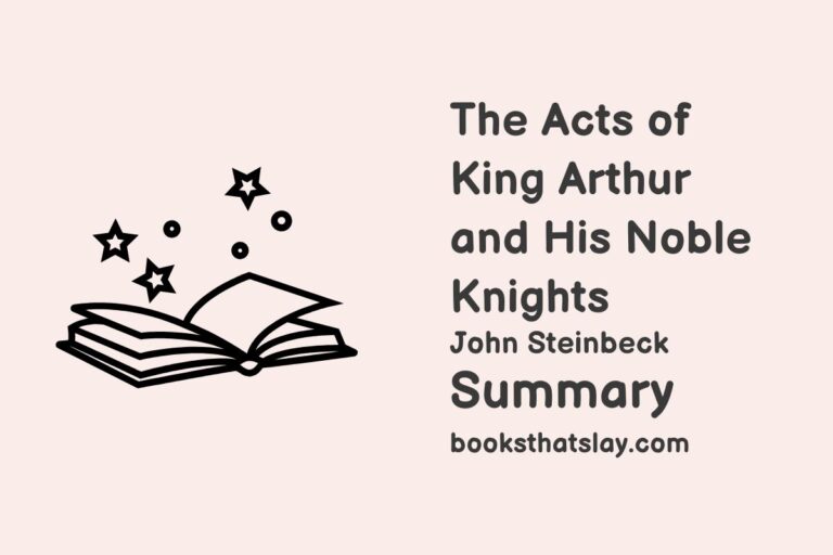 The Acts of King Arthur and His Noble Knights Summary, Characters and Themes
