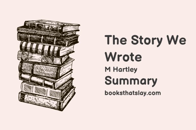 The Story We Wrote Summary, Characters and Themes