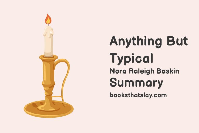 Anything But Typical Summary, Characters and Themes