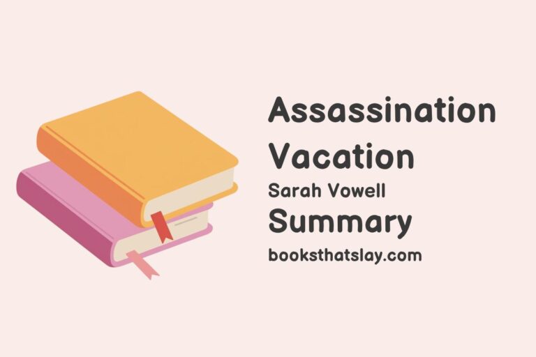 Assassination Vacation Summary and Analysis